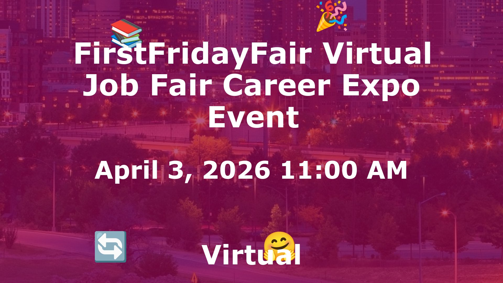FirstFridayFair Virtual Job Fair Career Expo Event event image